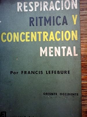 Bild des Verkufers fr Respiracin Rtmica y Concentracin Mental zum Verkauf von DEL SUBURBIO  LIBROS- VENTA PARTICULAR