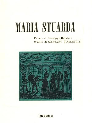 Bild des Verkufers fr Maria Stuarda. Tragedia lirica in tre atti. Musica di G. Donizetti zum Verkauf von Librodifaccia