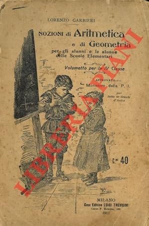 Nozioni di Aritmetica e di Geometria per gli alunni e le alunne delle Scuole Elementari. Volumett...