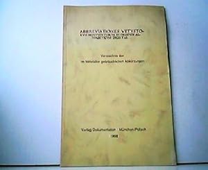 Abbreviationes Vetustorum Monumentorum in Ordinem Alphabeticum Digestae - Verzeichnis der im Mitt...