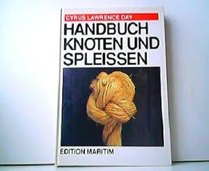 Handbuch Knoten und Spleissen. Übersetzt von Dr. Gerhard Meyer-Uhl.