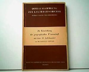 Bild des Verkufers fr Die Entwicklung der geographischen Wissenschaft seit dem 18. Jahrhundert. Quellensammlung zur Kulturgeschichte, Schrift 5. zum Verkauf von Antiquariat Kirchheim