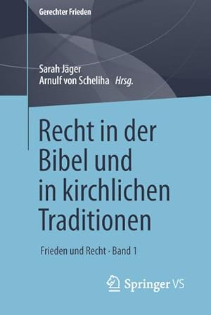 Imagen del vendedor de Recht in der Bibel und in kirchlichen Traditionen : Frieden und Recht - Band 1 a la venta por AHA-BUCH GmbH