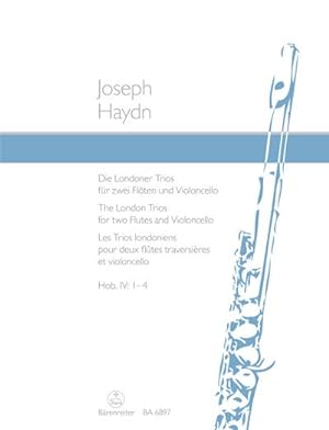 Imagen del vendedor de Fltenmusik Die Londoner Trios fr 2 Flten und Violoncello Hob. IV/1-4 : Nr. 1 C-dur, 2 G-dur, 3 G-dur, 4 G-dur a la venta por AHA-BUCH GmbH