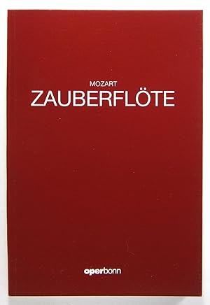 Die Zauberflöte. Oper in zwei Akten von Wolfgang Amadeus Mozart. Programmheft der Oper Bonn zur A...