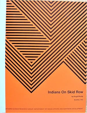 Indians on Skid Row. The Role of Alcohol and Community in the Adaptive Process of Indian Urban Mi...