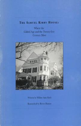 The Samuel Kirby House: Where the Gilded Age and the Twenty-first century meet