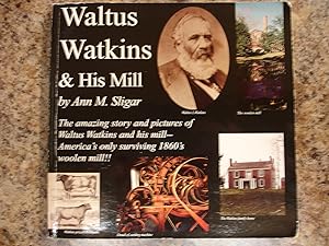 Imagen del vendedor de Waltus Watkins & His Mill a la venta por The Merrickville Book Emporium