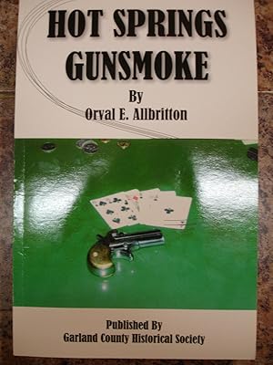 Seller image for Hot Springs Gunsmoke for sale by The Merrickville Book Emporium