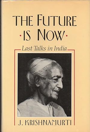 Bild des Verkufers fr The Future Is Now: Last Talks in India zum Verkauf von Kenneth Mallory Bookseller ABAA