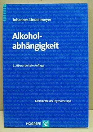 Bild des Verkufers fr Alkoholabhngigkeit. (Fortschritte der Psychotherapie. Manuale fr die Praxis 6) zum Verkauf von Nicoline Thieme