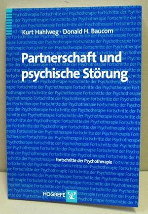 Bild des Verkufers fr Partnerschaft und psychische Strung. (Fortschritte der Psychotherapie. Manuale fr die Praxis 34) zum Verkauf von Nicoline Thieme