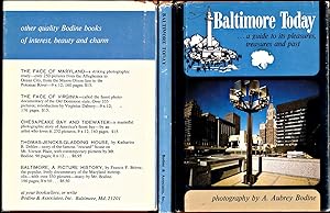 Baltimore Today. A Guide to Its Pleasures, Treasures and Past (First Edition)