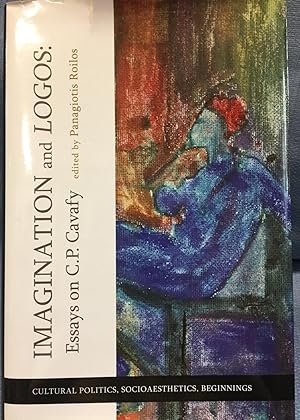 Seller image for Imagination and Logos: Essays on P. Cavafy. for sale by Bryn Mawr Bookstore