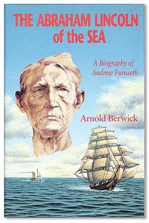 Bild des Verkufers fr The Abraham Lincoln of the Sea: A Biography of Andrew Furuseth zum Verkauf von Lorne Bair Rare Books, ABAA