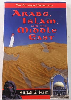 Bild des Verkufers fr The Cultural Heritage of Arabs, Islam, and the Middle East zum Verkauf von Resource Books, LLC