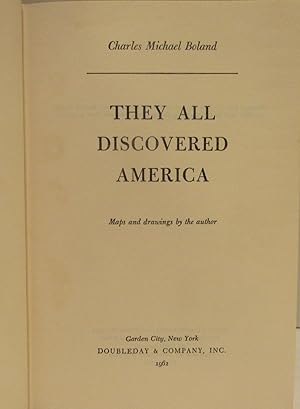 Seller image for They All Discovered America. A rich, unconventional, and imaginative recounting of the explorers of the Western Hemisphere from the Phoenicians to Columbus. Illustrated with maps and photographs. for sale by William Chrisant & Sons, ABAA, ILAB. IOBA, ABA, Ephemera Society