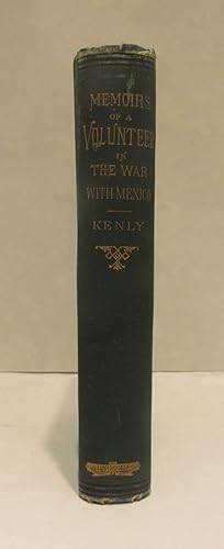 Memoirs of a Maryland Volunteer. War with Mexico in the years 1846-7-8.