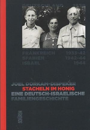 Bild des Verkufers fr Stacheln im Honig : eine deutsch-israelische Familiengeschichte zum Verkauf von bcher-stapel