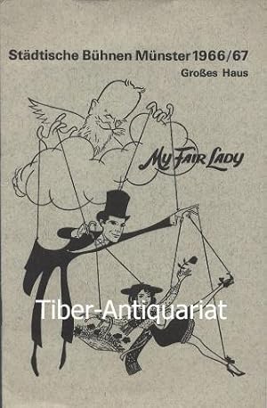 My fair Lady - Programmheft. Städtische Bühnen Münster 1966/67. Großes Haus.