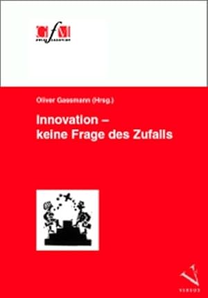 Seller image for Innovation - keine Frage des Zufalls / Oliver Gassmann (Hrsg.) / Schweizerische Gesellschaft fr Marketing: Band . der GfM-Schriftenreihe Marketing-Manual ; 7 for sale by Antiquariat Bookfarm
