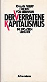 Seller image for Der verratene Kapitalismus. Die Ursachen der Krise for sale by Antiquariat Bookfarm