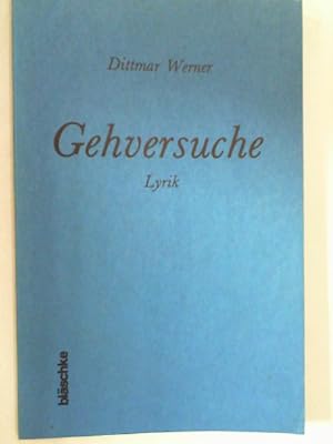 Seller image for Gehversuche : Lyrik. Dittmar Werner for sale by Antiquariat Maiwald