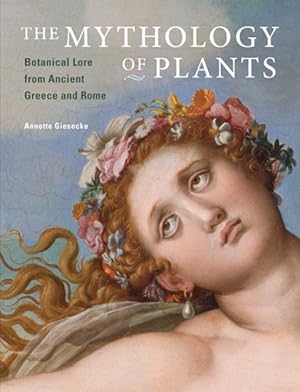 Seller image for Mythology of Plants : Botanical Lore from Ancient Greece and Rome for sale by GreatBookPrices