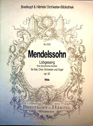 Mendelssohn - Lobgesang- eine Symphonie-Kantate für Soli, Chor, Orchester und Orgel - op. 52 - Vi...
