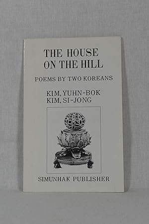 Seller image for The House on the Hill: Poems by two Koreans. for sale by Versandantiquariat Waffel-Schrder