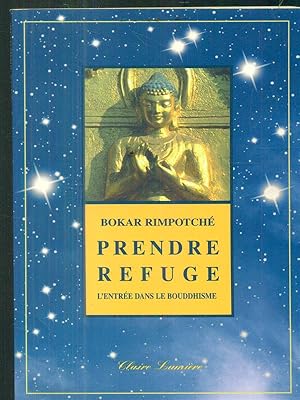 Bild des Verkufers fr Prendre refuge : L'entree dans le bouddhisme zum Verkauf von Librodifaccia