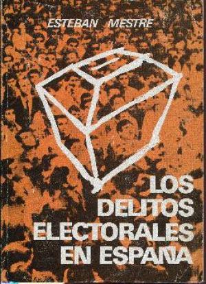 Imagen del vendedor de Los delitos electorales en Espaa (1912-1936). Esteban Mestre a la venta por Grupo Letras