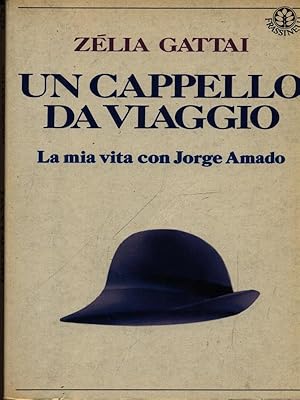 Seller image for Un cappello da viaggio for sale by Librodifaccia