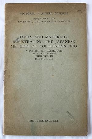 Tools And Materials Illustrating The Japanese Method Of Colour Printing : A Descriptive Catalogue...