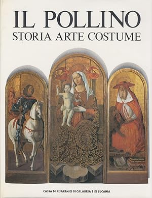 Il Pollino. Storia, arte, costume. Testi di P. De Leo, di G. La Terza, E.M.S. Roseto, M. Tommasel...