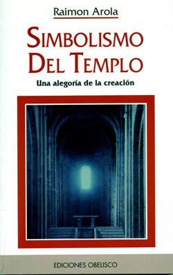 Seller image for Simbolismo del templo. Una alegora de la creacin. Raimon Arola for sale by Grupo Letras