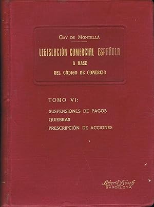 Bild des Verkufers fr TRATADO DE LA LEGISLACIN COMERCIAL ESPAOLA A BASE DEL CDIGO DE COMERCIO. Tomo VI. zum Verkauf von Librera Torren de Rueda