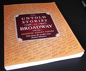 Bild des Verkufers fr The Untold Stories of Broadway: Tales from the world's most famous theaters: Volume 1 zum Verkauf von Denton Island Books