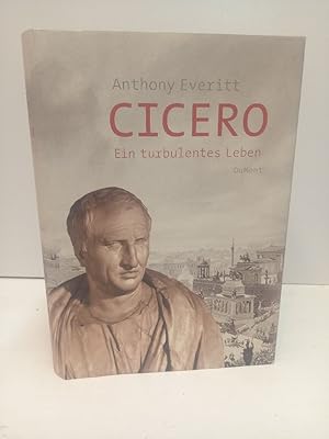 Imagen del vendedor de Cicero. Ein turbulentes Leben. Aus dem Englischen von Kurt Neff. a la venta por Antiquariat Langguth - lesenhilft