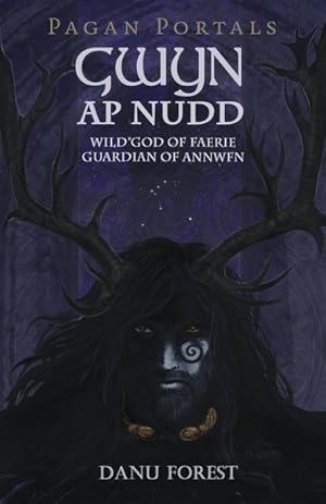 Seller image for Gwyn Ap Nudd : Wild God of Faery, Guardian of Annwfn for sale by GreatBookPrices