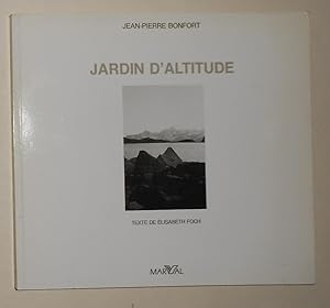 Bild des Verkufers fr Jean-Pierre Bonfort - Jardin d'Altitude zum Verkauf von David Bunnett Books