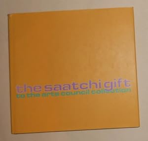 Seller image for The Saatchi Gift to the Arts Council Collection for sale by David Bunnett Books