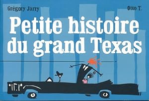 Bild des Verkufers fr Petite histoire du grand texas zum Verkauf von LIBRAIRIE GIL-ARTGIL SARL