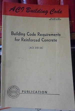 BUILDING CODE REQUIREMENTS FOR REINFORCED CONCRETE (ACI 318-56)