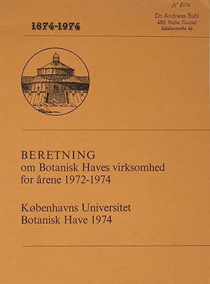 Seller image for Beretning Om Botanisk Haves Virksomhed For Arene 1972-1974, for sale by Versandantiquariat Hbald