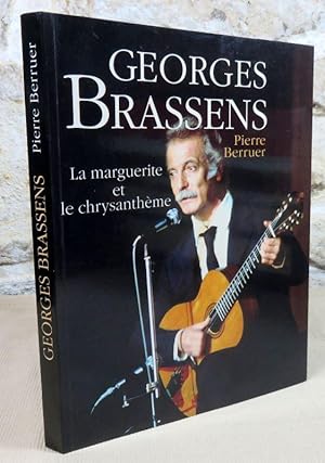 Seller image for Georges Brassens. La marguerite et le chrysanthme. for sale by Latulu