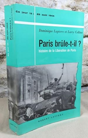 Image du vendeur pour Paris brle-t-il ? Histoire de la libration de Paris. mis en vente par Latulu