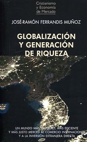 Seller image for Globalizacion y generacion de riqueza 2'ed for sale by Imosver