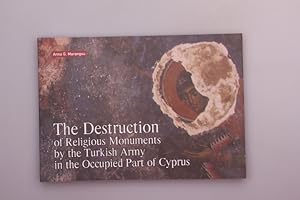 Imagen del vendedor de THE DESTRUCTION OF RELIGIOUS MONUMENTS BY THE TURKISH ARMY IN THE OCCUPIED PART OF CYPRUS. a la venta por INFINIBU KG