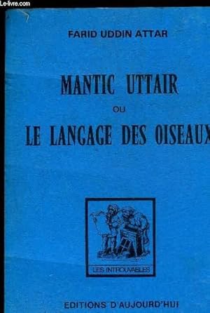 Bild des Verkufers fr MANTIC UTTAIR OU LE LANGAGE DES OISEAUX - POEME DE PHILOSOPHIE RELIGIEUSE. zum Verkauf von Le-Livre